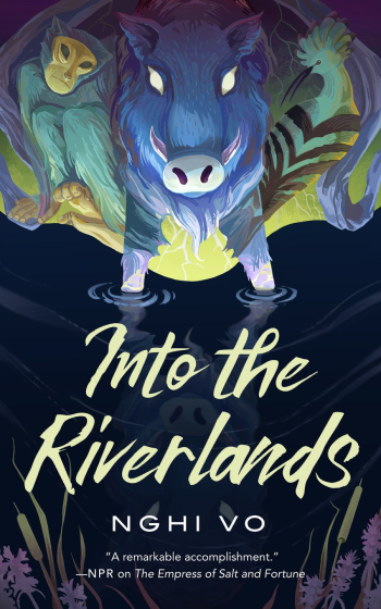 Into the Riverlands by Nghi Vo Book Cover
