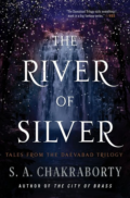 Cover of The River of Silver by S. A. Chakraborty