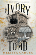Cover of The Ivory Tomb by Melissa Caruso