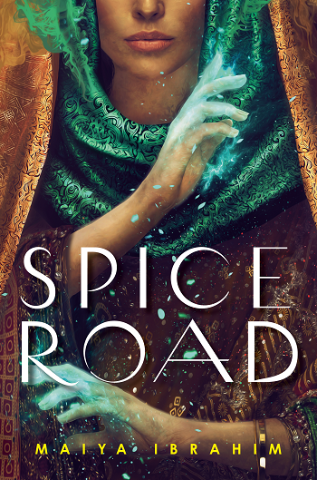 Cover of Spice Road by Maiya Ibrahim