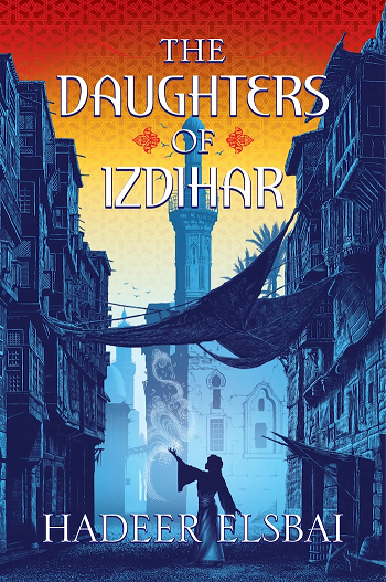 Cover of The Daughters of Izdihar by Hadeer Elsbai