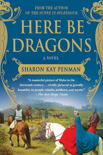 Cover of Here Be Dragons by Sharon Kay Penman