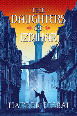 US Cover of The Daughters of Izdihar by Hadeer Elsbai