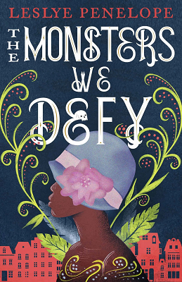 Cover of The Monsters We Defy by Leslye Penelope