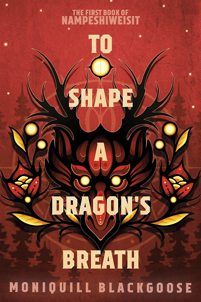 Cover of To Shape a Dragons Breath by Moniquill Blackgoose