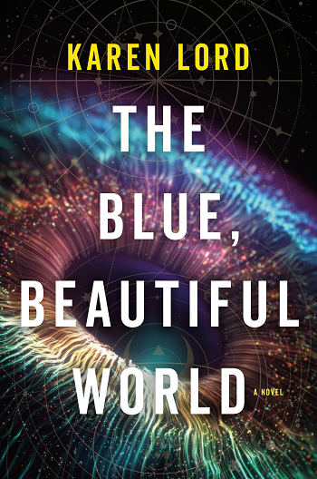 Cover of The Blue, Beautiful World by Karen Lord